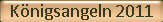 Knigsangeln 2011