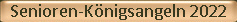 Senioren-Knigsangeln 2022