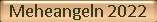 Meheangeln 2022