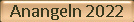 Anangeln 2022