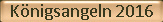 Knigsangeln 2016
