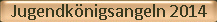Jugendknigsangeln 2014